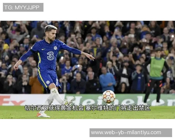 天空消息称乔治或将在一月离队吉乌本赛季继续效力切尔西